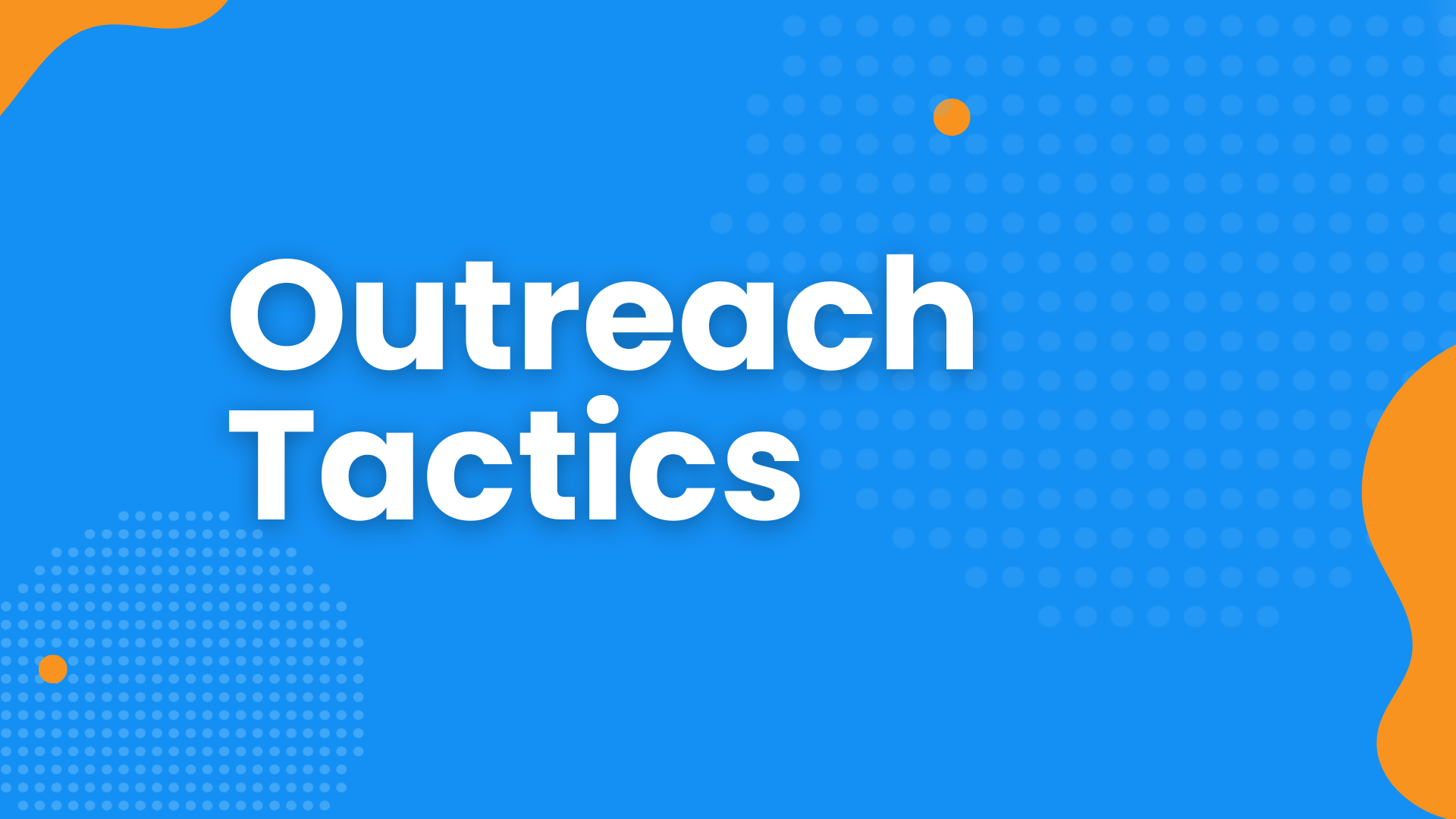 Outreach Tactics